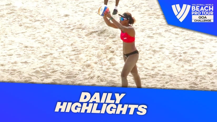 Daily Highlights Women's - Day 1 | Highlights Goa 2023 #BeachProTour