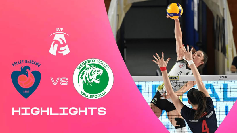 Bergamo vs. Vallefoglia | Highlights | LVF A1 | 2a Giornata