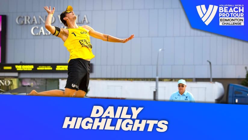 Daily Highlights Men's Qualification | Highlights Edmonton 2023 #BeachProTour