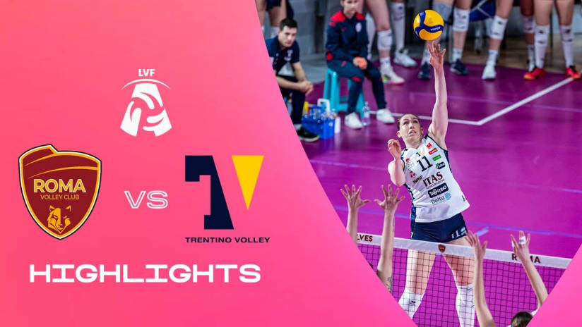 Roma vs. Trentino | Highlights | LVF A1 | 11a Giornata - Ritorno