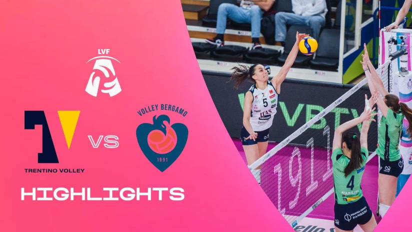 Trentino vs. Bergamo | Highlights | LVF A1 | 10a Giornata - Ritorno