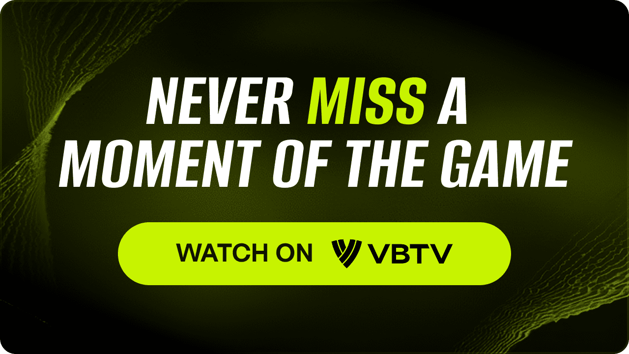 Watch on VBTV - Never miss a moment of the game